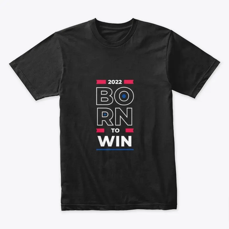 BORN TO WIN