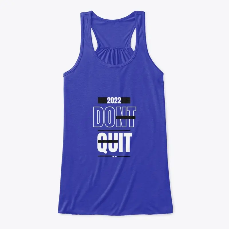 DONT QUIT